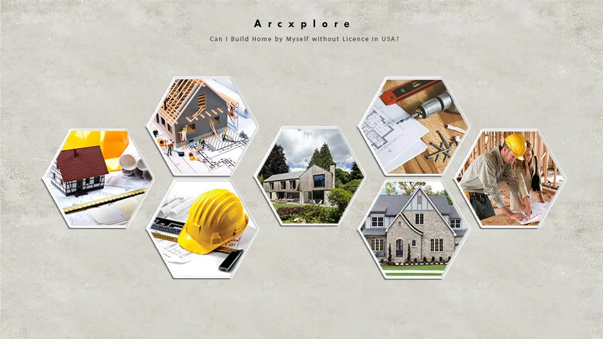 Can I Build Home by Myself without license in USA?